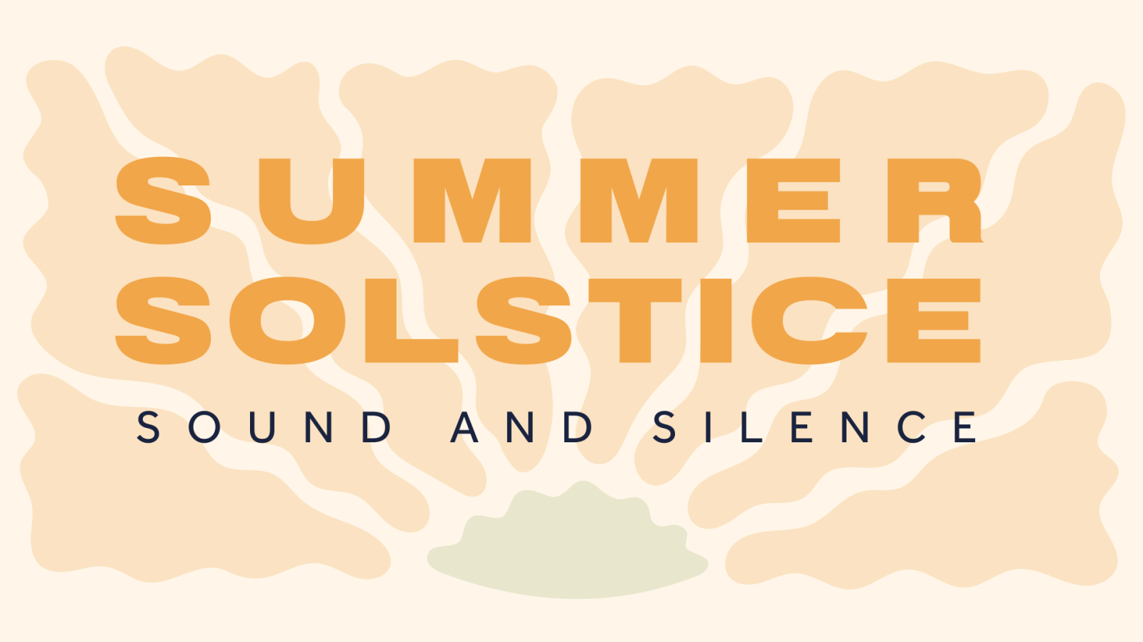 Summer Solstice: Sound and Silence